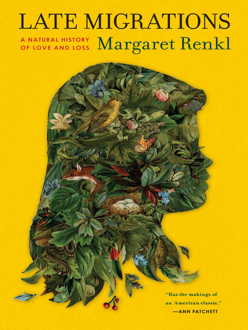 Title details for Late Migrations by Margaret Renkl - Available